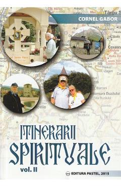 Itinerarii spirituale Vol II - Cornel Gabor