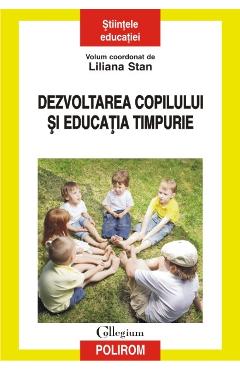 Dezvoltarea copilului si educatia timpurie - Liliana Stan