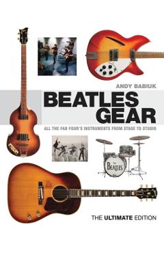 Babiuk Andy Beatles Gear the Ultimate Edition BAM Book