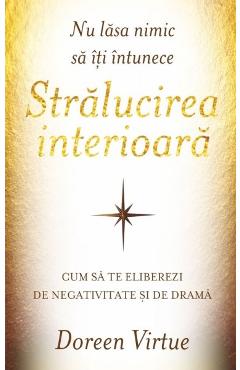 Stralucirea interioara - Doreen Virtue