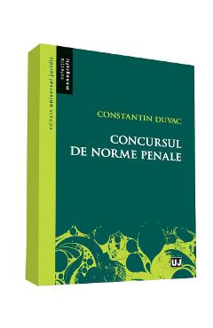 Concursul de norme penale - Constantin Duvac