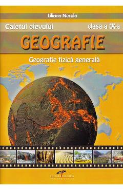 Geografie - Clasa 9 - Caietul elevului - Liliana Necula