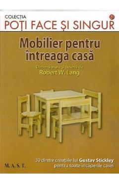 Mobilier pentru intreaga casa – Robert W. Lang Bricolaj imagine 2022