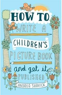 How to Write a Children\'s Picture Book and Get it Published