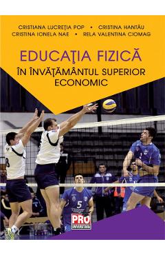Educatia fizica in invatamantul superior economic – Cristiana Lucretia Pop Cristiana