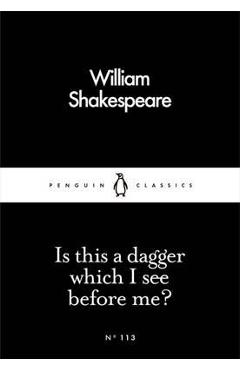 Is This a Dagger Which I See Before Me?