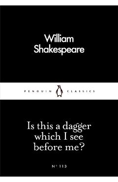 Is This a Dagger Which I See Before Me?
