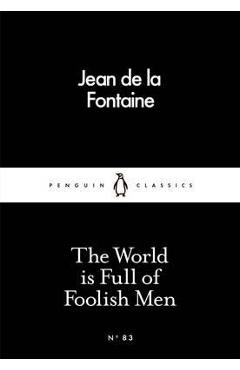 World is Full of Foolish Men