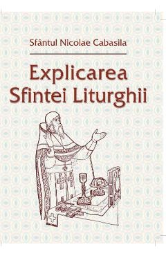 Explicarea Sfintei Liturghii - Sfantul Nicolae Cabasila