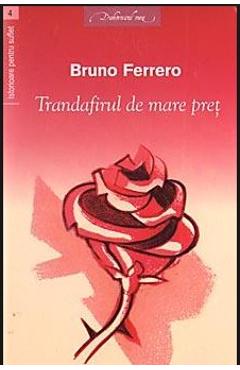 Trandafirul de mare pret - Bruno Ferrero