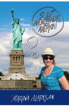 Si eu am descoperit America! – Marina Almasan Almasan imagine 2022