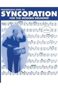 Progressive Steps to Syncopation for the Modern Drummer