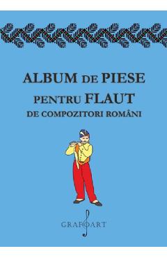 Album de piese pentru flaut de compozitori romani - GRAFOART