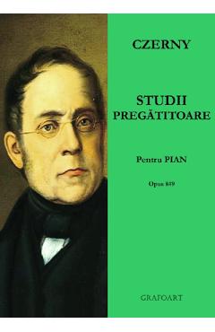 Studii Pregatitoare Pentru Pian - Czerny