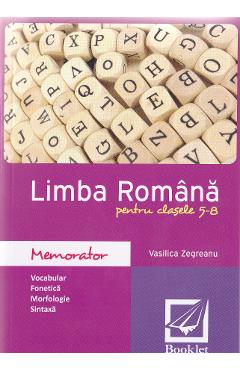 Memorator de limba romana - Clasele 5-8 - Vasilica Zegreanu