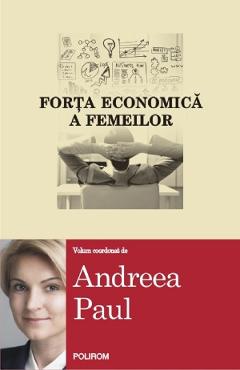 Forta economica a femeilor – Andreea Paul Andreea