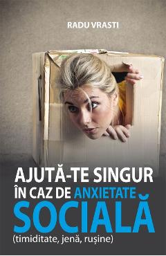 Ajuta-te singur in caz de anxietate sociala - Radu Vrasti - ALL