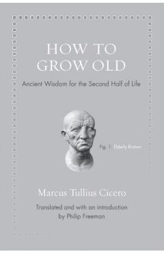 How to Grow Old