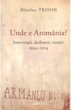 Unde e Aromania? - Nicolas Trifon