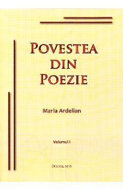 Povestea din poezie – Maria Ardelian Ardelian imagine 2022
