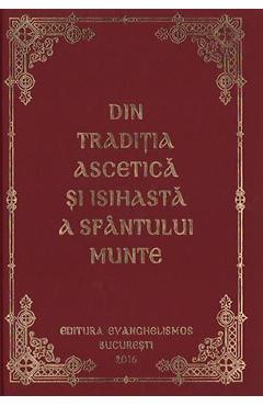 Din traditia ascetica si isihasta a Sfantului Munte - Ieromonahul Eftimie Athonitul