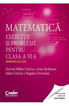 Matematica. Exercitii si probleme - Clasa 6 Sem.2 - Dorinel-Mihai Craciun