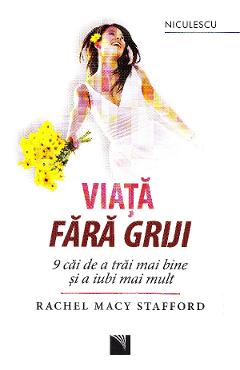 Viata fara griji - Rachel Macy Stafford