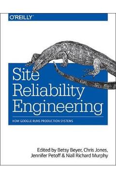 Site Reliability Engineering